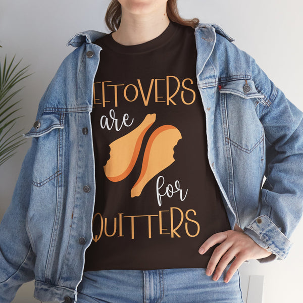 Leftover are for Quitters Plus Size Women Heavy Cotton Tee