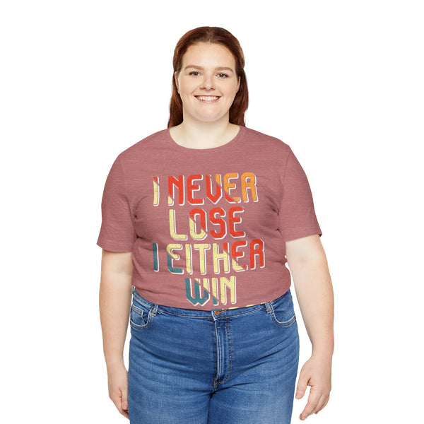 "I Never Lose I Either Win or  I Learn" Plus Size Woman Jersey Short Sleeve Tee T-Shirt