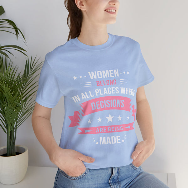 "Women Belong IN All Palaces Where Decisions Are Being Made" Plus Size Woman Jersey Short Sleeve Tee T-Shirt