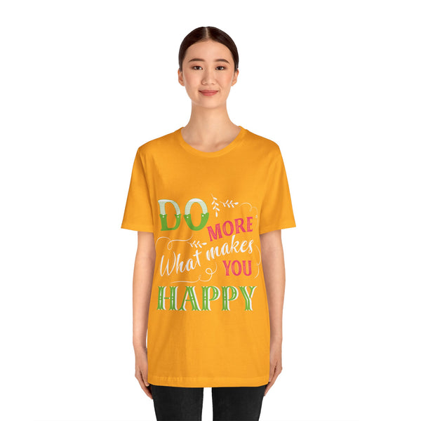 "Do More What Makes You Happy" Plus Size Woman Jersey Short Sleeve Tee T-Shirt