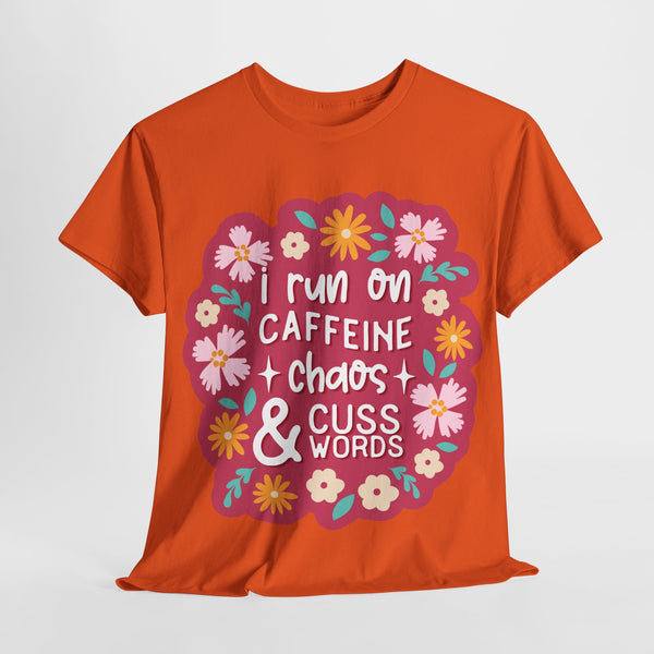 "I run on Caffeine, Chaos & Cuss Words" Plus Size Women Heavy Cotton Tee T-Shirt