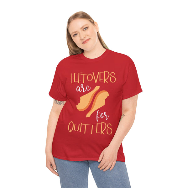 Leftover are for Quitters Plus Size Women Heavy Cotton Tee