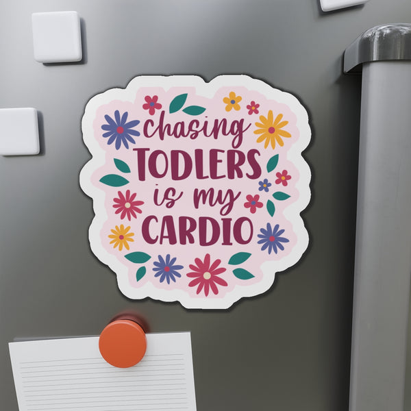 Chasing Toddler Is My Cardio Die-Cut Magnets