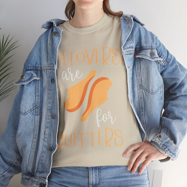 Leftover are for Quitters Plus Size Women Heavy Cotton Tee