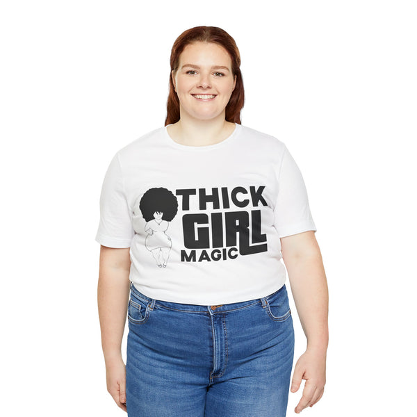 "Thick Girl Magic" Plus Size Woman Jersey Short Sleeve Tee T-Shirt