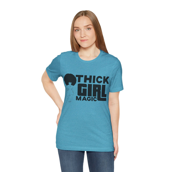 "Thick Girl Magic" Plus Size Woman Jersey Short Sleeve Tee T-Shirt
