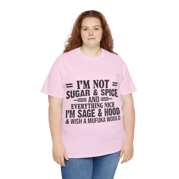 "I'm Not Sugar & Spice" Plus Size Women Heavy Cotton Tee T-shirt