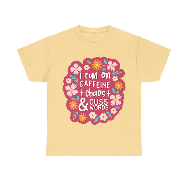 "I run on Caffeine, Chaos & Cuss Words" Plus Size Women Heavy Cotton Tee T-Shirt