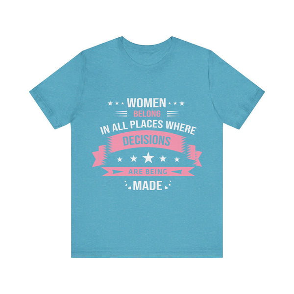 "Women Belong IN All Palaces Where Decisions Are Being Made" Plus Size Woman Jersey Short Sleeve Tee T-Shirt