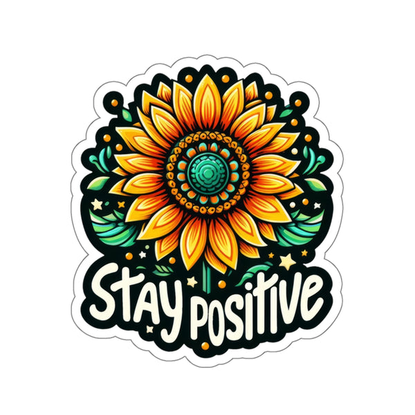 Stay Positive Kiss-Cut Stickers