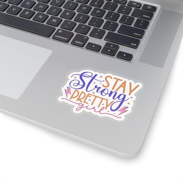 Stay Strong Pretty Kiss-Cut Stickers