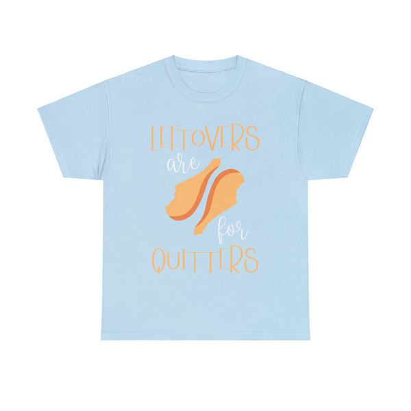 Leftover are for Quitters Plus Size Women Heavy Cotton Tee