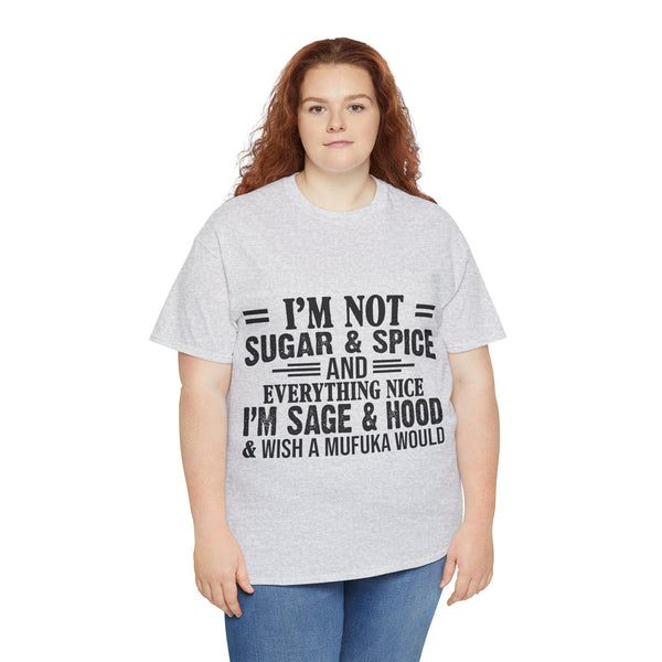 "I'm Not Sugar & Spice" Plus Size Women Heavy Cotton Tee T-shirt