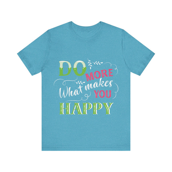"Do More What Makes You Happy" Plus Size Woman Jersey Short Sleeve Tee T-Shirt