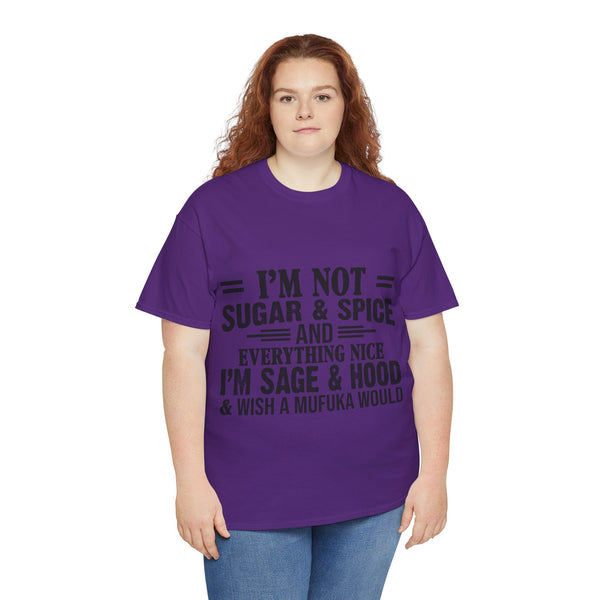 "I'm Not Sugar & Spice" Plus Size Women Heavy Cotton Tee T-shirt