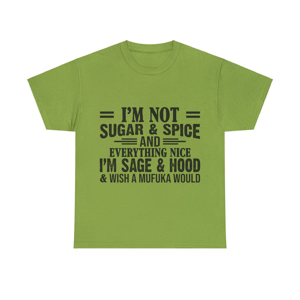 "I'm Not Sugar & Spice" Plus Size Women Heavy Cotton Tee T-shirt