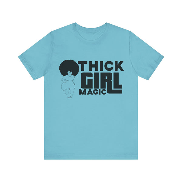 "Thick Girl Magic" Plus Size Woman Jersey Short Sleeve Tee T-Shirt