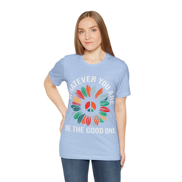 "Whatever You Are Be the Good One" Plus Size Woman Jersey Short Sleeve Tee T-Shirt