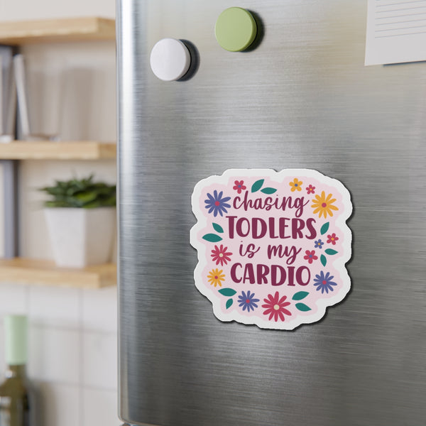 Chasing Toddler Is My Cardio Die-Cut Magnets