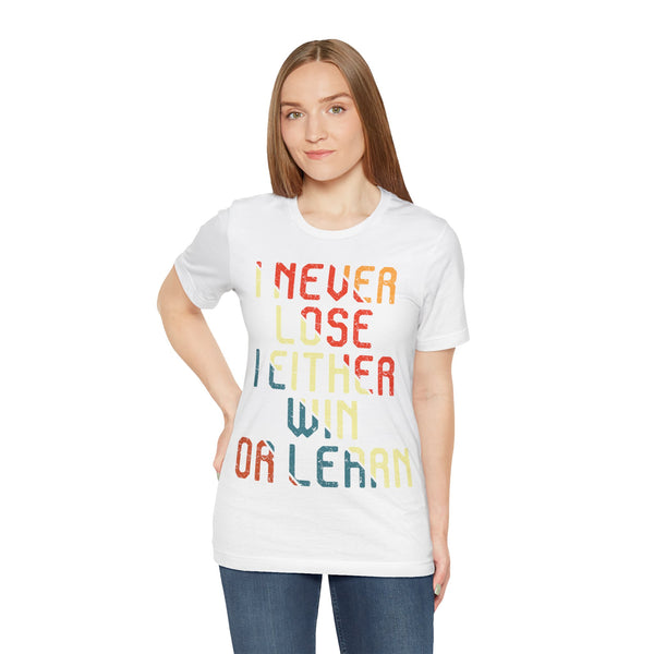 "I Never Lose I Either Win or  I Learn" Plus Size Woman Jersey Short Sleeve Tee T-Shirt
