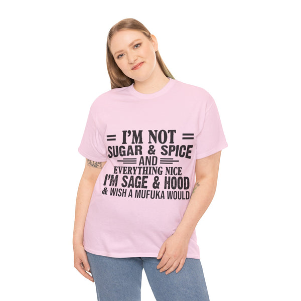 "I'm Not Sugar & Spice" Plus Size Women Heavy Cotton Tee T-shirt