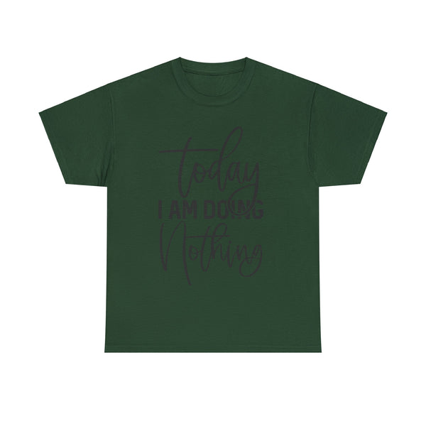 "Today I Am Doing Nothing" Plus Size Women Heavy Cotton Tee T-Shirt