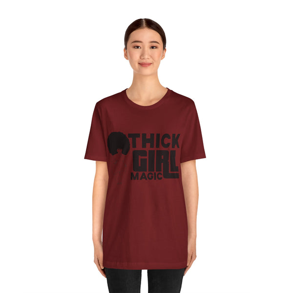 "Thick Girl Magic" Plus Size Woman Jersey Short Sleeve Tee T-Shirt