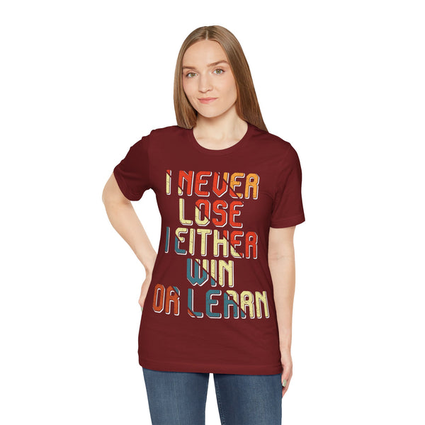 "I Never Lose I Either Win or  I Learn" Plus Size Woman Jersey Short Sleeve Tee T-Shirt