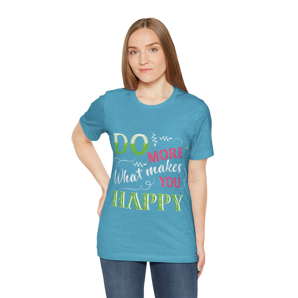 "Do More What Makes You Happy" Plus Size Woman Jersey Short Sleeve Tee T-Shirt