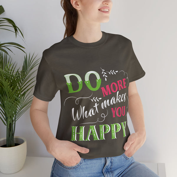 "Do More What Makes You Happy" Plus Size Woman Jersey Short Sleeve Tee T-Shirt