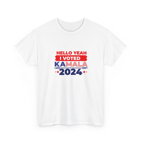 Hello Yeah I Just Vote For Kamala Harris 2024 Woman's Heavy Cotton Tee