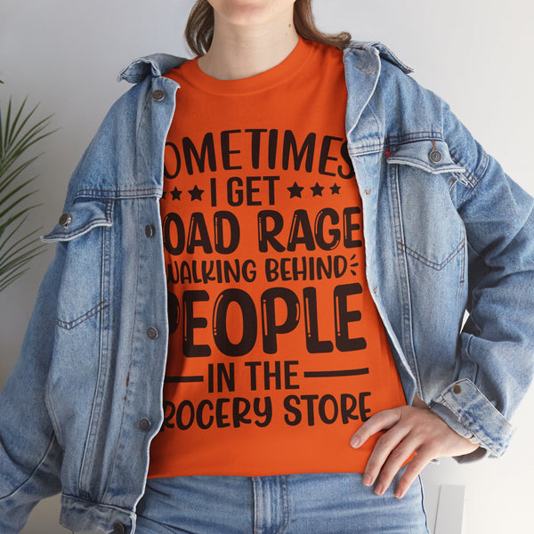 "Sometimes I get Road Rage" Plus Size Women Heavy Cotton Tee
