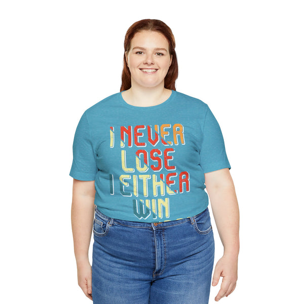 "I Never Lose I Either Win or  I Learn" Plus Size Woman Jersey Short Sleeve Tee T-Shirt