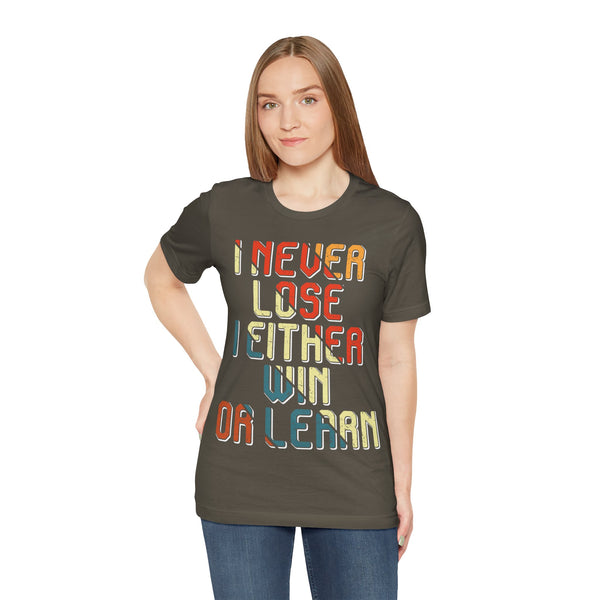 "I Never Lose I Either Win or  I Learn" Plus Size Woman Jersey Short Sleeve Tee T-Shirt