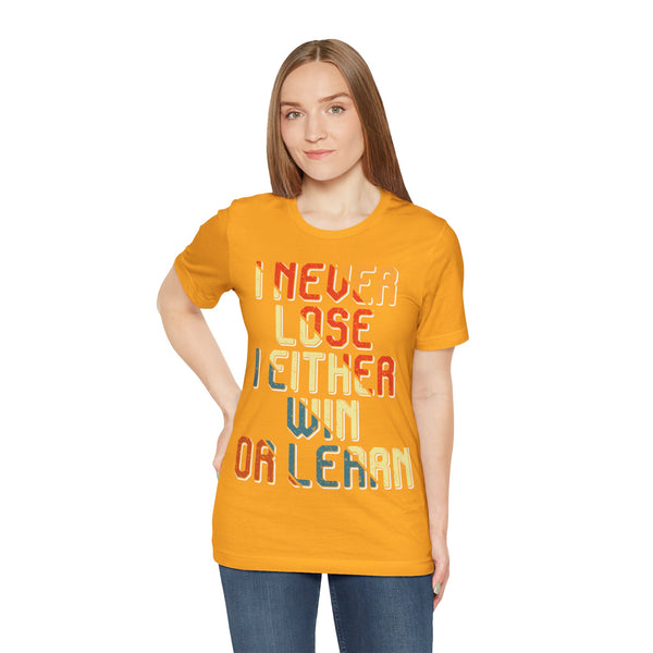"I Never Lose I Either Win or  I Learn" Plus Size Woman Jersey Short Sleeve Tee T-Shirt