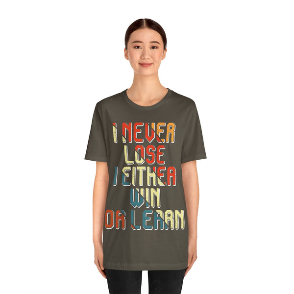 "I Never Lose I Either Win or  I Learn" Plus Size Woman Jersey Short Sleeve Tee T-Shirt