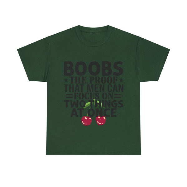 "Boobs the proof that Men Can Focus On Two Things at Once" Plus Size Women Heavy Cotton Tee
