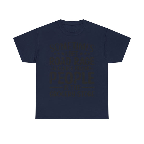 "Sometimes I get Road Rage" Plus Size Women Heavy Cotton Tee
