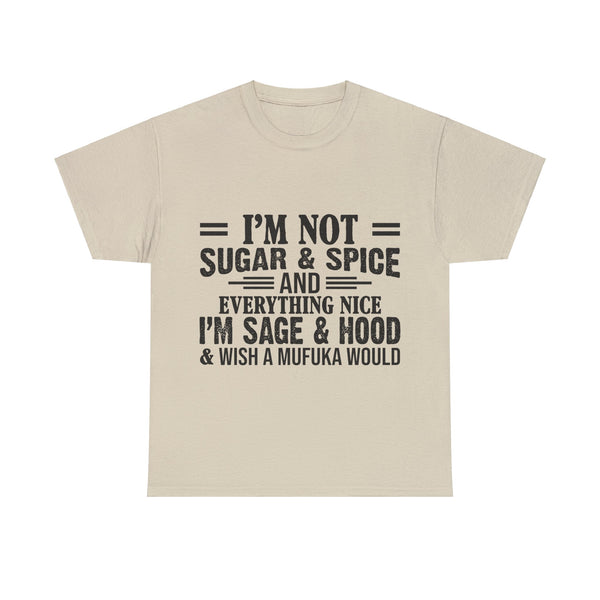 "I'm Not Sugar & Spice" Plus Size Women Heavy Cotton Tee T-shirt