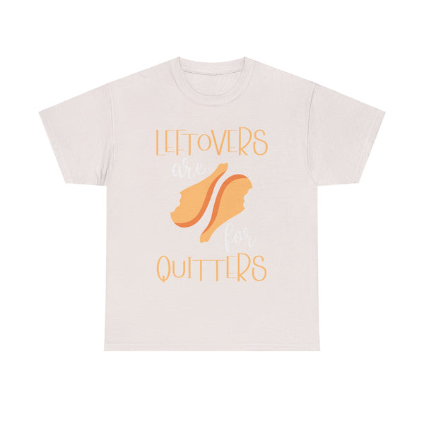 Leftover are for Quitters Plus Size Women Heavy Cotton Tee