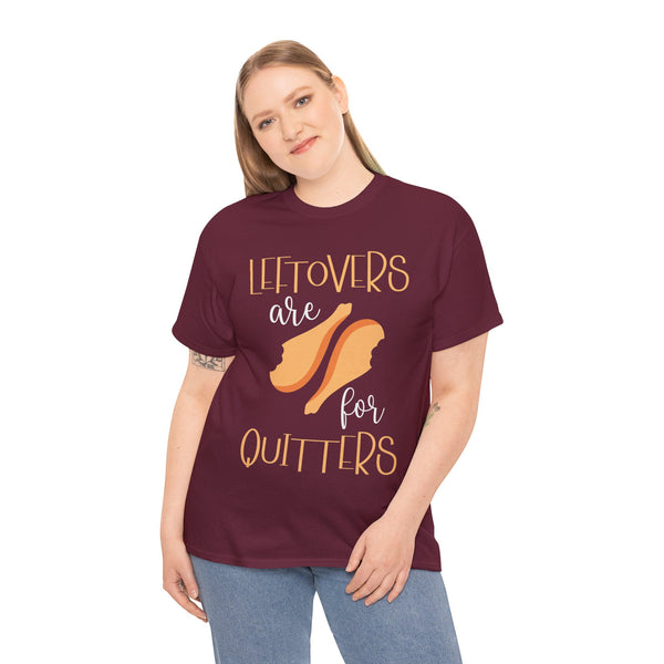 Leftover are for Quitters Plus Size Women Heavy Cotton Tee