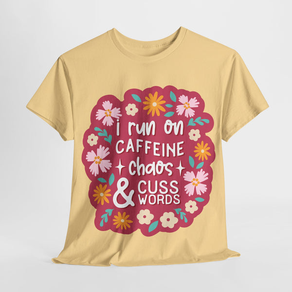 "I run on Caffeine, Chaos & Cuss Words" Plus Size Women Heavy Cotton Tee T-Shirt
