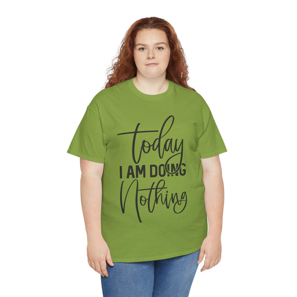 "Today I Am Doing Nothing" Plus Size Women Heavy Cotton Tee T-Shirt