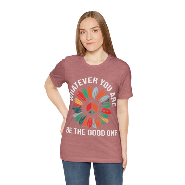 "Whatever You Are Be the Good One" Plus Size Woman Jersey Short Sleeve Tee T-Shirt