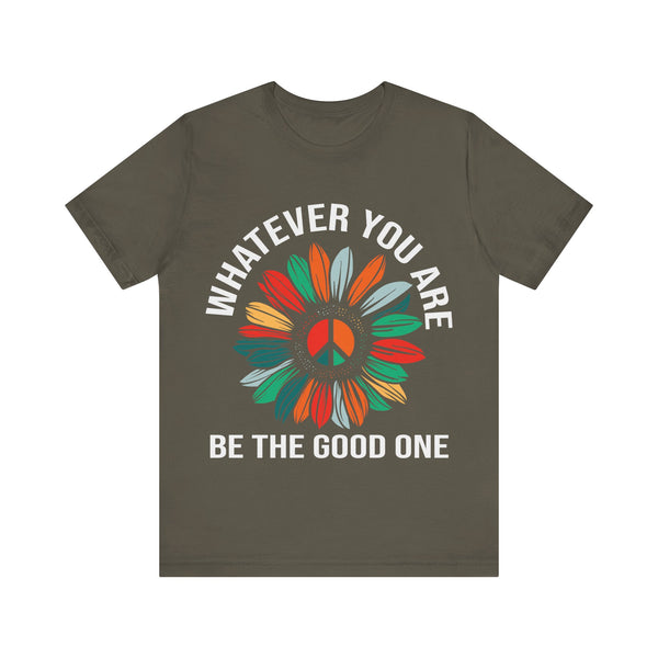 "Whatever You Are Be the Good One" Plus Size Woman Jersey Short Sleeve Tee T-Shirt