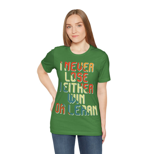 "I Never Lose I Either Win or  I Learn" Plus Size Woman Jersey Short Sleeve Tee T-Shirt