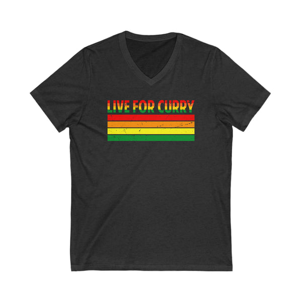 Live for Curry T-Shirt - Spice Up Your Life! - Unisex Jersey Short Sleeve V-Neck Tee