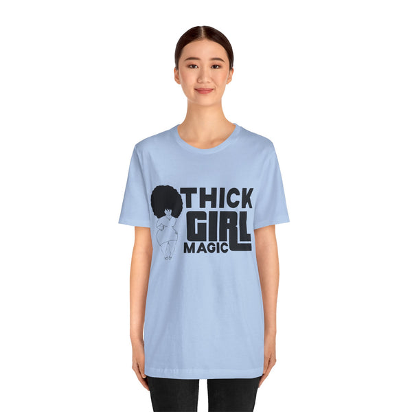 "Thick Girl Magic" Plus Size Woman Jersey Short Sleeve Tee T-Shirt