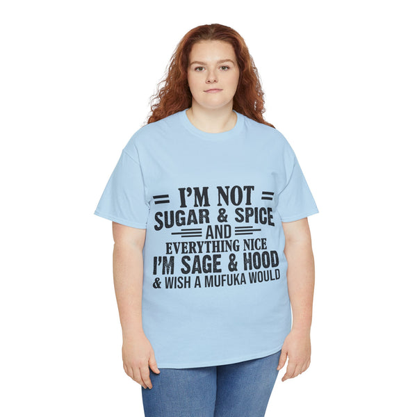 "I'm Not Sugar & Spice" Plus Size Women Heavy Cotton Tee T-shirt