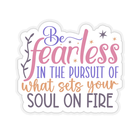 Be Fearless Kiss-Cut Stickers